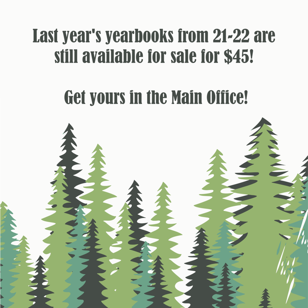 Last years yearbooks from 21-22 are still available for sale for 45 dollars. Get yours in the main office!