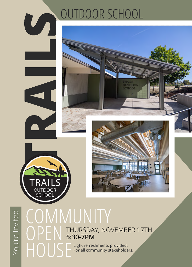 TRAILS COMMUNITY OPEN HOUSELight refreshments provided. For all community stakeholders. You’re Invited OUTDOOR SCHOOL THURSDAY, NOVEMBER 17TH 5:30-7PM OUTDOOR SCHOOL