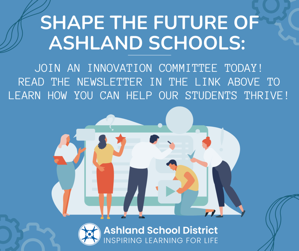 Shape the Future of Ashland Schools: APPLY TO A BOARD INNOVATION COMMITTEE TODAY Click on the link in comments to learn about joining the conversation on shaping our schools for the future.