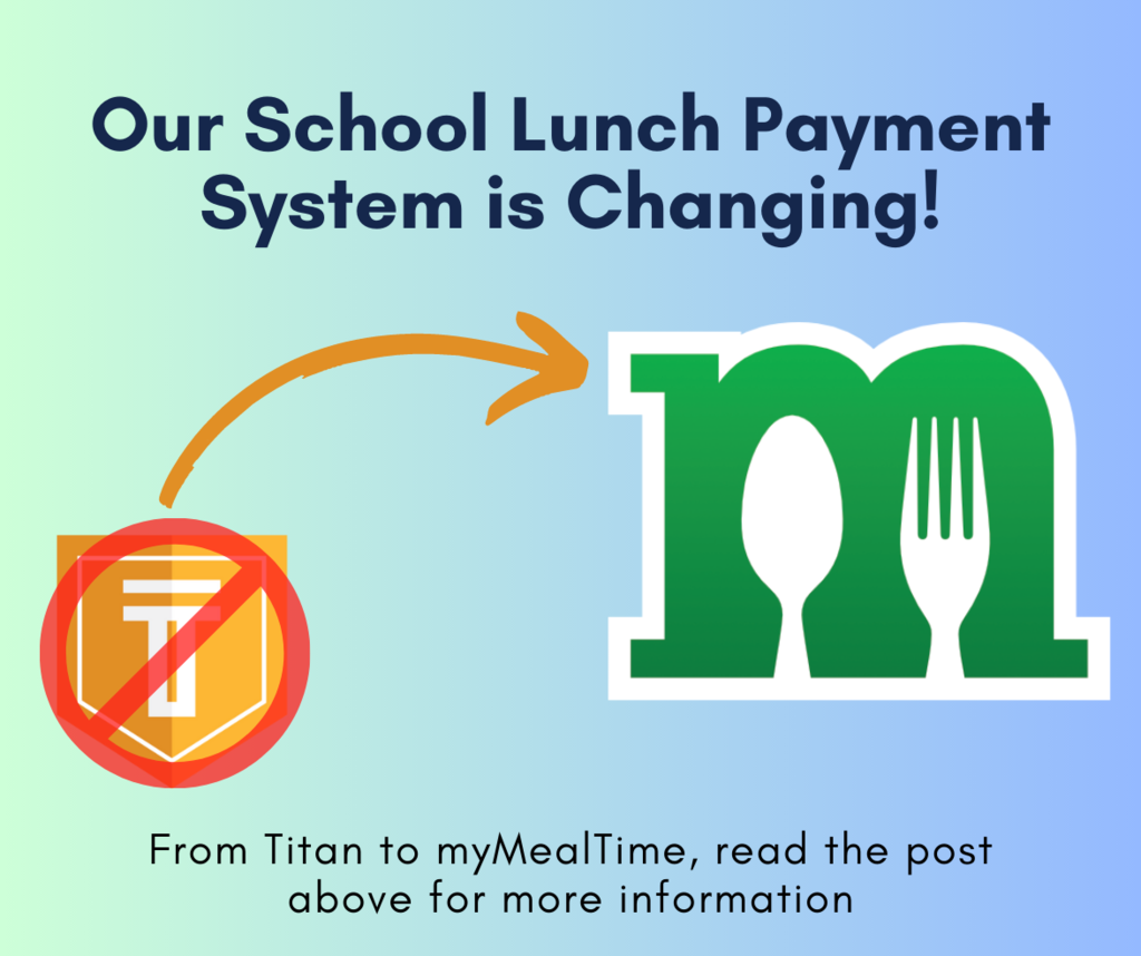 OUR SCHOOL LUNCH PAYMENT SYSTEM IS CHANGING!
